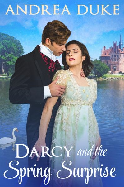 Darcy and the Spring Surprise (eBook, ePUB) Darcy and the Spring Surprise (eBook, ePUB)