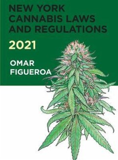 New York Cannabis Laws and Regulations 2021 (eBook, ePUB) - Figueroa, Omar