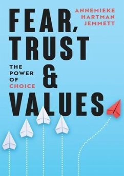 Fear, Trust & Values - The power of choice (eBook, ePUB) - Hartman Jemmett, Annemieke