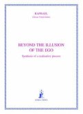 Beyond the illusion of the ego (eBook, ePUB)