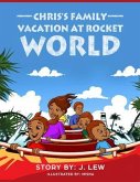 Chris's Family Vacation At Rocket World (eBook, ePUB)