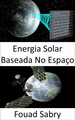 Energia Solar Baseada No Espaço (eBook, ePUB) - Sabry, Fouad