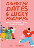 Disaster Dates and Lucky Escapes (eBook, ePUB)