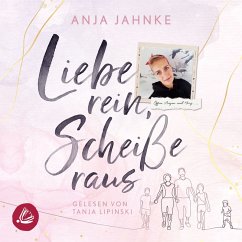 Liebe rein, Scheiße raus (MP3-Download) - Jahnke, Anja