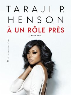 Taraji P. Henson À Un Rôle Près (eBook, ePUB) - P. Henson, Taraji