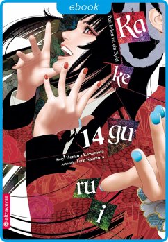 Kakegurui - Das Leben ist ein Spiel 14 (eBook, ePUB) - Kawamoto, Homura; Naomura, Toru