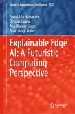 Explainable Edge AI: A Futuristic Computing Perspective (eBook, PDF)