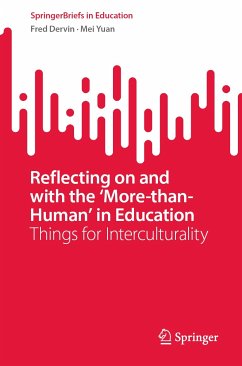 Reflecting on and with the ‘More-than-Human’ in Education (eBook, PDF) - Dervin, Fred; Yuan, Mei