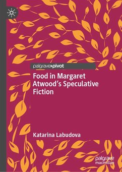 Food in Margaret Atwood’s Speculative Fiction (eBook, PDF) - Labudova, Katarina