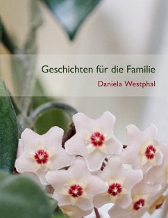 Geschichten für die Familie (eBook, ePUB) - Westphal, Daniela