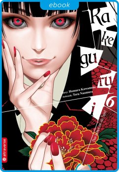 Kakegurui - Das Leben ist ein Spiel 06 (eBook, ePUB) - Kawamoto, Homura; Naomura, Toru