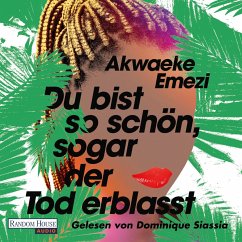 Du bist so schön, sogar der Tod erblasst (MP3-Download) - Emezi, Akwaeke