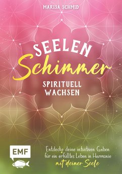 Seelenschimmer – Spirituell wachsen (eBook, ePUB)