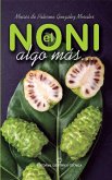 El noni. Algo más... (eBook, ePUB)