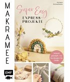 Makramee Super Easy – Express-Projekte (eBook, ePUB)