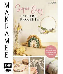 Makramee Super Easy - Express-Projekte (eBook, ePUB) - Siebenländer, Stefanie
