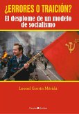 ¿Errores o traición? El desplome de un modelo de socialismo (eBook, ePUB)