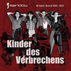 Kinder Des Verbrechens (40 Jahre Best Of) - Sandow