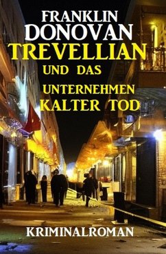 Cover Trevellian und das Unternehmenn Kalter Tod: Kriminalroman (eBook, ePUB)