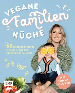 Vegane Familienküche mit Yummypilgrim (eBook, ePUB) - Yummypilgrim