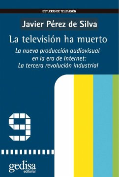 La televisión ha muerto (eBook, PDF) - Pérez de Silva, Javier
