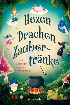 Hexen Drachen Zaubertränke - Sander, Miriam