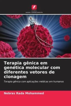 Terapia gênica em genética molecular com diferentes vetores de clonagem - Mohammed, Nebras Rada