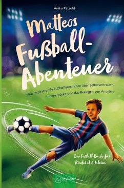 Matteos Fußball-Abenteuer - Pätzold, Anika