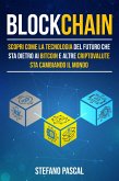 Blockchain: Scopri come la tecnologia del futuro che sta dietro ai bitcoin e altre criptovalute sta cambiando il mondo (eBook, ePUB)