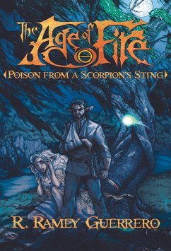 Poison from a Scorpion's Sting (The Age of Fire, #2) (eBook, ePUB) - Guerrero, R. Ramey