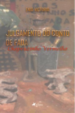 Julgamento do conto de fada Chapeuzinho Vermelho (eBook, ePUB) - Victorio, Enio