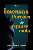 Imensas porc¸o~es de quase nada (eBook, ePUB)