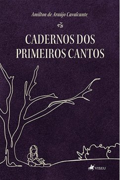 Cadernos dos primeiros cantos (eBook, ePUB) - Cavalcante, Amilton de Araújo
