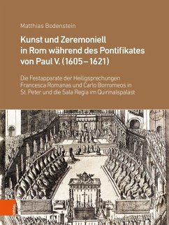 Kunst und Zeremoniell in Rom während des Pontifikates von Paul V. (1605-1621) - Bodenstein, Matthias