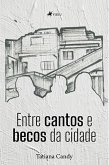 Entre cantos e becos da cidade (eBook, ePUB)