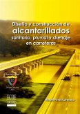 Diseño y construcción de alcantarillados de aguas residuales, pluvial y drenajes en carreteras - 1ra edición (eBook, PDF)