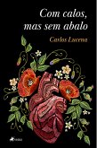 Com calos, mas sem abalo (eBook, ePUB)