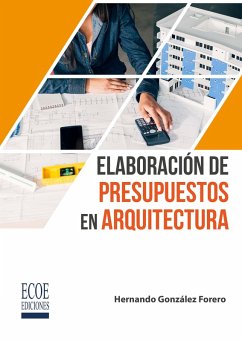 Elaboración de presupuestos en arquitectura (eBook, PDF) Cover Elaboración de presupuestos en arquitectura (eBook, PDF)