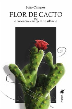 Flor de cacto (eBook, ePUB) - Campos, João