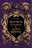 Histórias lúgubres e amores mortos (eBook, ePUB)