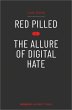 Red Pilled - The Allure of Digital Hate - Bild 1