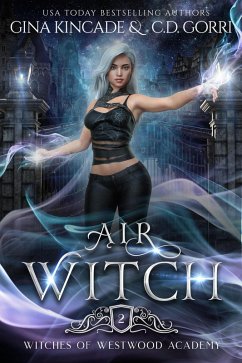 Air Witch (Witches of Westwood Academy, #2) (eBook, ePUB) - Kincade, Gina; Gorri, C. D.