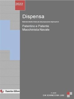 Dispensa Patentino e Patente Macchinista Navale - Nuova Edizione 2022 (eBook, ePUB) - Scarnecchia, Luigi