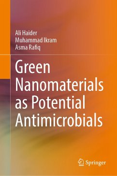 Green Nanomaterials as Potential Antimicrobials (eBook, PDF) - Haider, Ali; Ikram, Muhammad; Rafiq, Asma