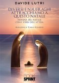 Diversi e naufraghi attracchiamo a questo Natale (eBook, ePUB)