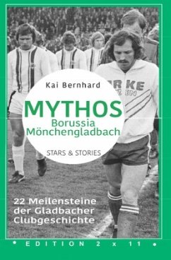 Mythos Borussia Mönchengladbach - Bernhard, Kai