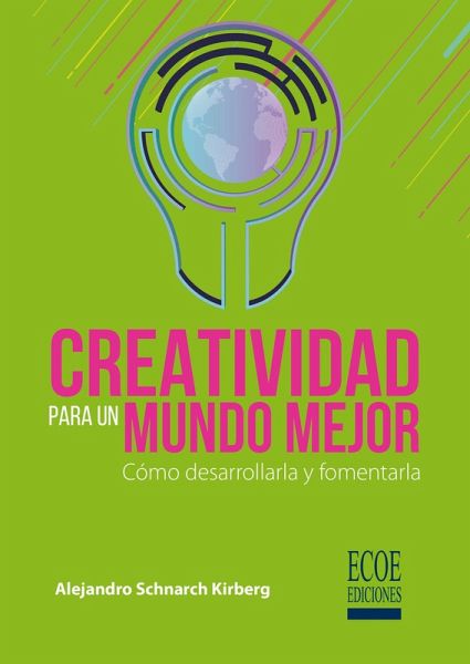 Creatividad para un mundo mejor (eBook, PDF) Creatividad para un mundo mejor (eBook, PDF)