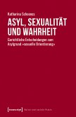 Asyl, Sexualität und Wahrheit (eBook, PDF)