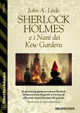 Sherlock Holmes e i Nani dei Kew Gardens (eBook, ePUB)