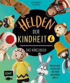 Helden der Kindheit – Das Häkelbuch – Band 6 (eBook, ePUB)